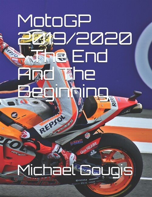 MotoGP 2019/2020 - The End And The Beginning (Paperback)
