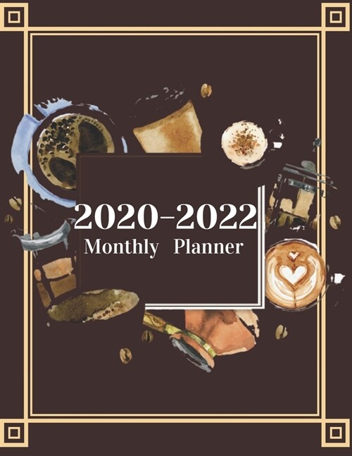 Monthly Planner for 2020/2022- Coffee Lovers 3-Year Planner Schedule Organizer- January 2020/December 2022 8.5x11 130 pages Book 7: Large Cover Week (Paperback)