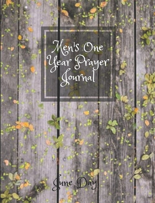 Mens One Year Prayer Journal: Mens Daily Prayer & Praise Journal (Paperback)