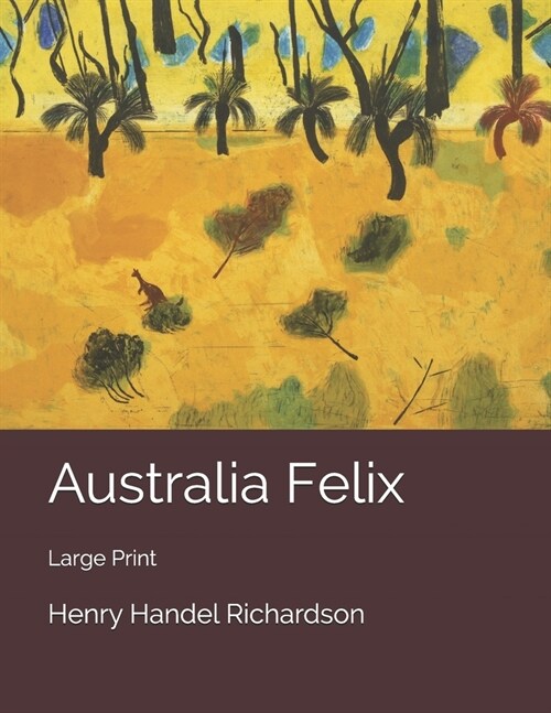 Australia Felix: Large Print (Paperback)