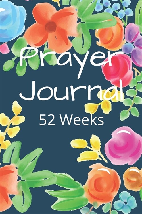 Prayer Journal 52 Weeks: Prayer Journal With Quotes 52 Weeks Prompts to Write In Christian Gift (Paperback)