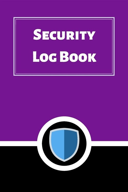 Security Log Book: Security Incident Log Book (Paperback)