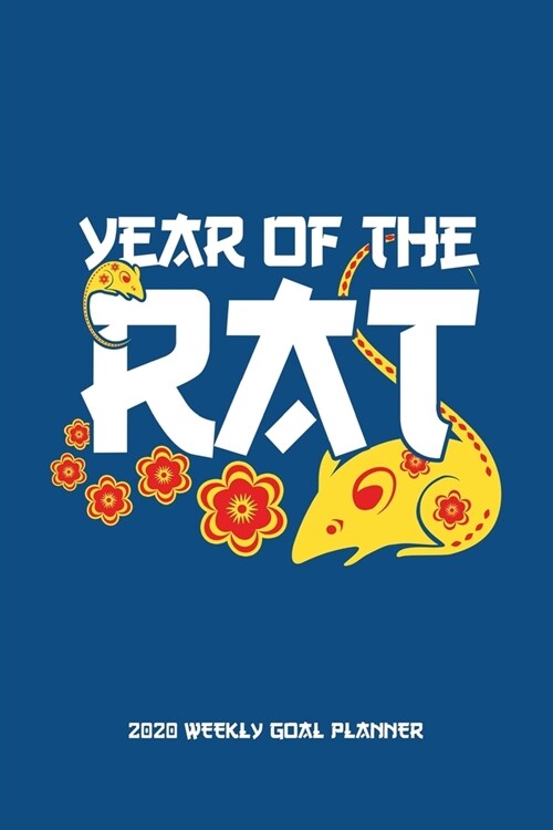 Year of the Rat - 2020 Weekly Goal Planner: 2020 Year At A Glance Calendar + 53 Full Weeks of Year 2020 Organized Into Daily Notes Sections (Blue Cove (Paperback)