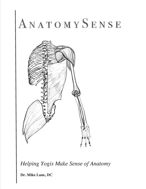 AnatomySense: Helping Yogis Make Sense of Anatomy (Paperback)