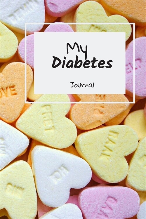 My Diabetes Journal: Track Your Blood Sugar/ Glucose Level And Meal Tracker Enough For Two Years Diabetic Record (Paperback)