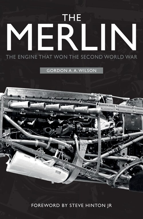 The Merlin : The Engine That Won the Second World War (Paperback)