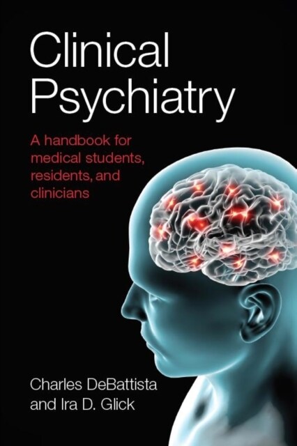 Clinical Psychiatry : A handbook for medical students, residents, and clinicians (Paperback)