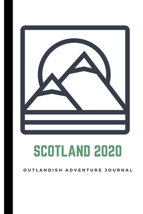 Scotland 2020: Outlandish Adventure Journal (Paperback)