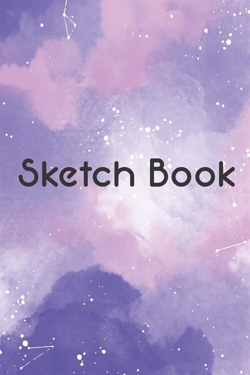 Sketch Book: Sketchbook Journal for Girls, Women And Man, Best For Drawing, Writing, Painting, Sketching or Doodling (Paperback)