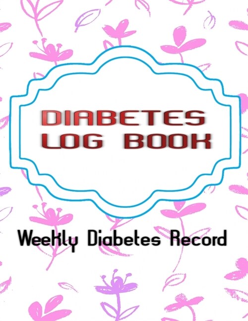 Diagnosed Diabetic Get Logging: Type One Diabetes Stinks Diabetes Log Journal - Year - Managment # Scientifically Size 8.5 X 11 Inches 110 Page Good P (Paperback)