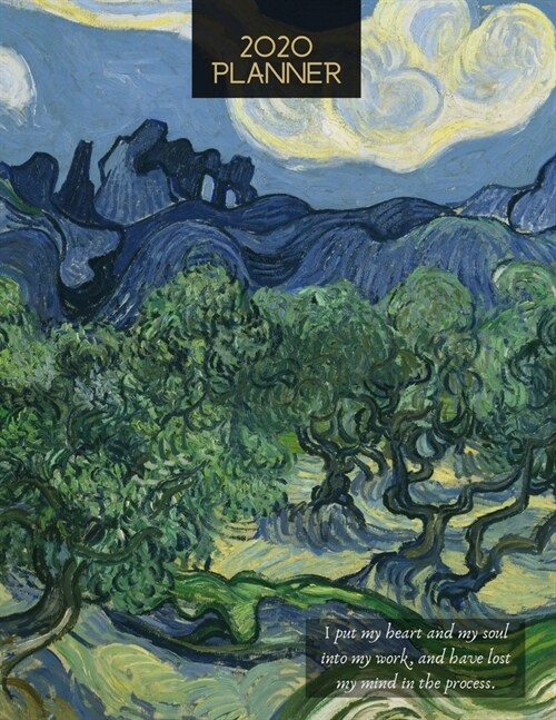 2020 Planner Olive Trees: Vincent Van Goghs 2020 Weekly and Monthly Calendar Planner with Notes, Tasks, Priorities, Reminders - Fun Unique Gift (Paperback)