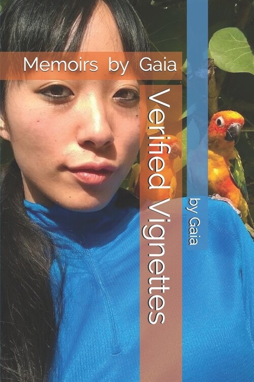 Verified Vignettes: Memoirs by Gaia (Paperback)