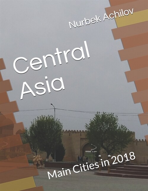 Central Asia: Main Cities in 2018 (Paperback)
