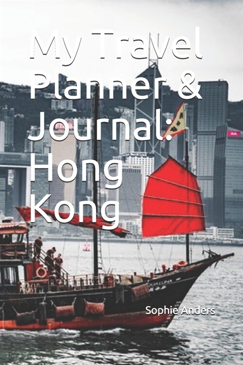 My Travel Planner & Journal: Hong Kong (Paperback)