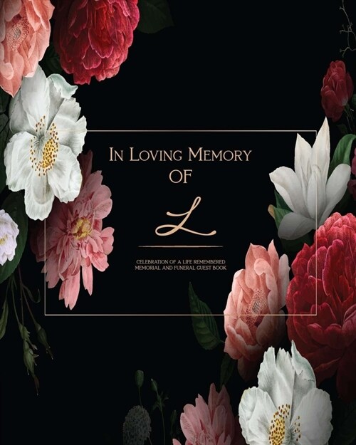 In Loving Memory Of L - Celebration Of a life Remembered - Memorial and Funeral Guest Book: Elegant Monogrammed Letter sign in for memorial service, M (Paperback)