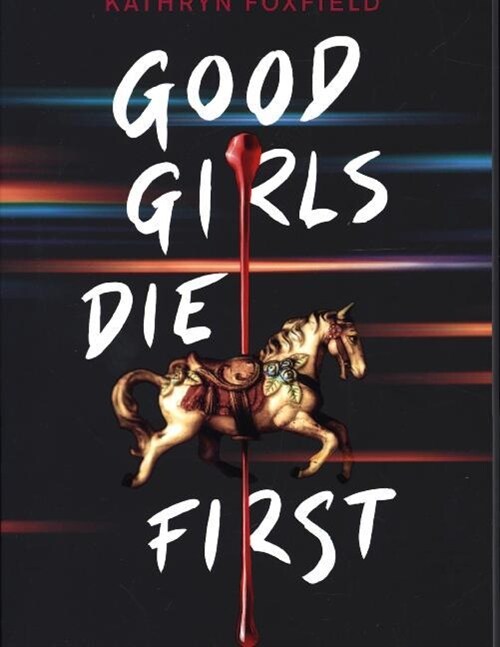 Good Girls Die First (Paperback)