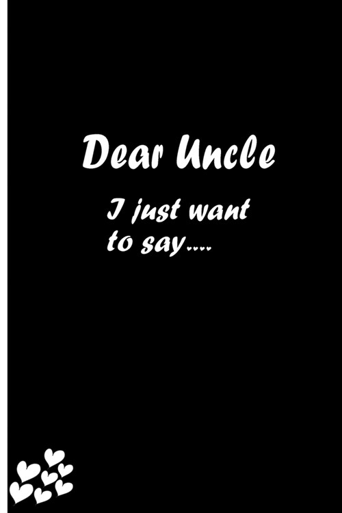 Dear Uncle: Feelings Journal - Grief Journal / A Journal of Loss and Remembrance / Grief Recovery Handbook / Books About Loss / Be (Paperback)