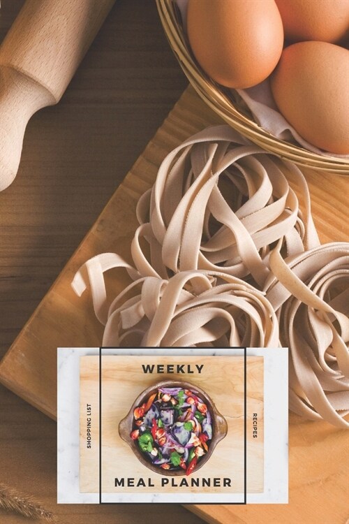 Weekly Meal Planner Shopping List and Recipes: Organizer for 40 Weeks - On the Table Collection - Pasta - 6 x 9, 122 Pages (Paperback)