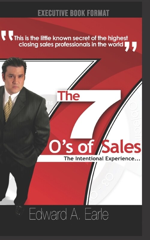 The 7-Os of Sales: The Intentional Experience (Paperback)