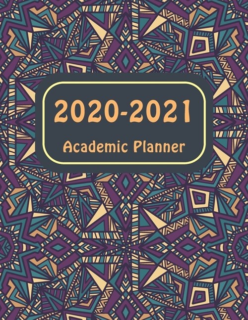 2020-2021 Academic Planner: Time Management Book for Teachers July 2020 - June 2021: Monthly and Weekly Action Plan: Academic planner July 2020 - (Paperback)