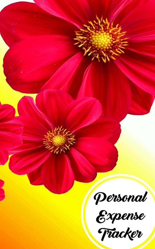 Personal Expense Tracker: Simple Budget Organizer and Spending Planner With A Stunning Red Floral Theme (Paperback)