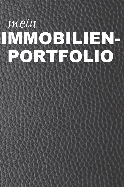 Mein Immobilienportfolio: Organisiere deine Immobilien Investments mit diesem Immo Notizbuch. Ausreichend Platz f? 10 Immobilien, Finanzierung, (Paperback)