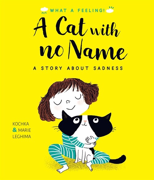 A Cat with No Name: A Story about Sadness (Hardcover)