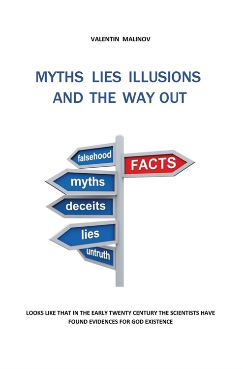 Myths Lies Illusions and the Way Out: 2nd edition (Paperback, 2, Softcover)