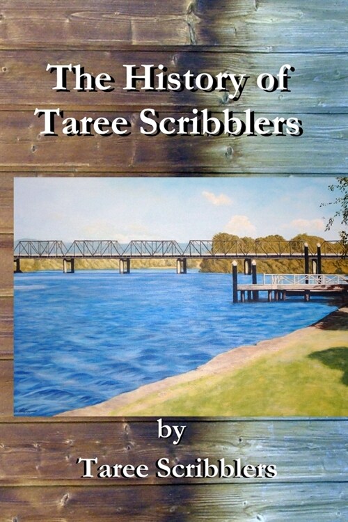 A History of Taree Scribblers (Paperback)