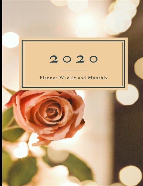 2020 Planner Weekly and Monthly: 8.5x11 Flowers Cover 10 -Dated Calendar With To-Do List (Paperback)