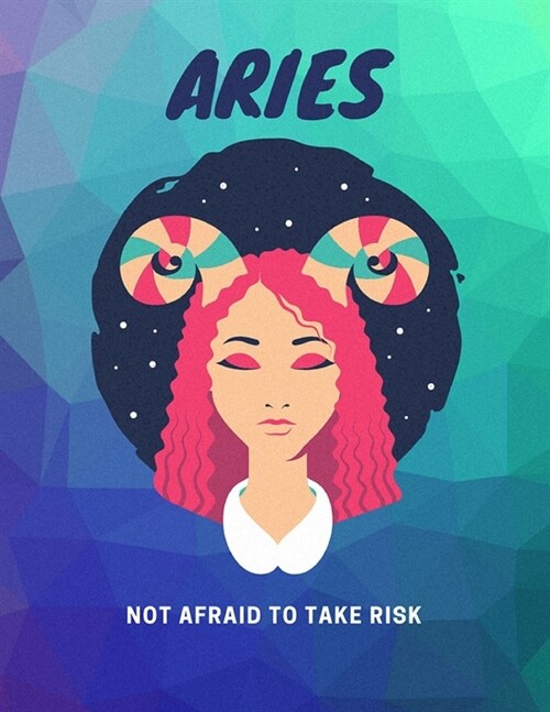 Aries, Not Afraid To Take Risk: Travel Journal & Planner (Paperback)