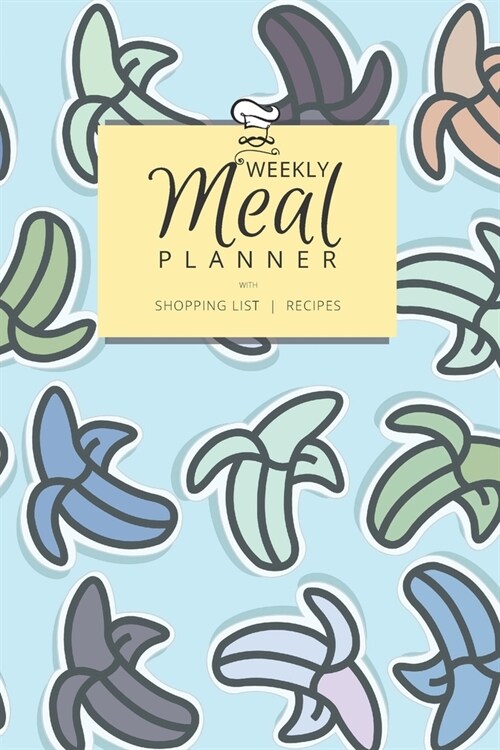 Weekly Meal Planner with Shopping List and Recipes: Organizer for 40 Weeks - Mosaic Collection - Bananas - 6 x 9, 122 Pages (Paperback)