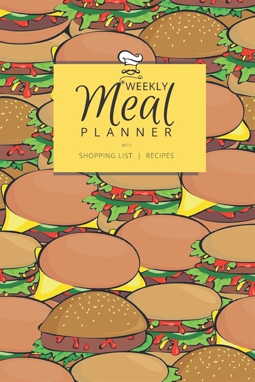 Weekly Meal Planner with Shopping List and Recipes: Organizer for 40 Weeks - Mosaic Collection - Burgers - 6 x 9, 122 Pages (Paperback)