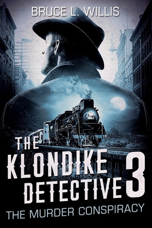 The Klondike Detective 3: The Murder Conspiracy (Paperback)