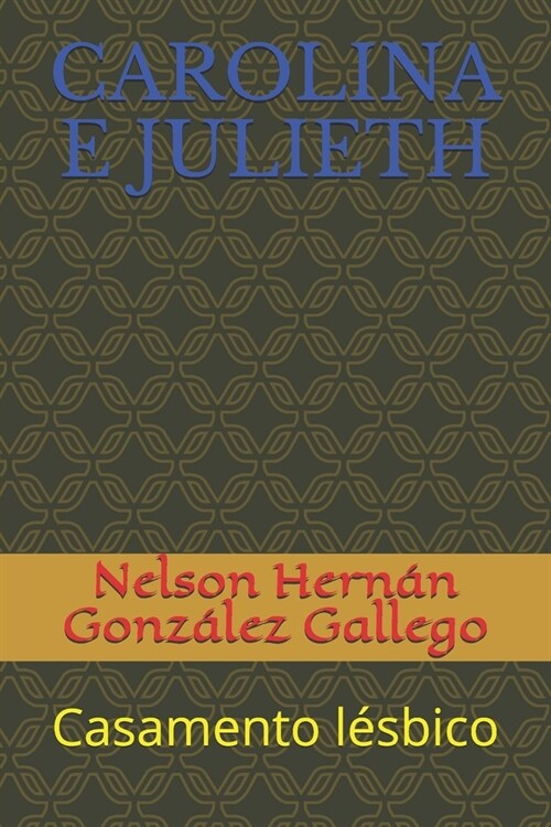 Carolina E Julieth: Casamento l?bico (Paperback)