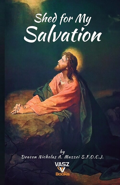 Shed for Our Salvation (Paperback, Soft Cover)