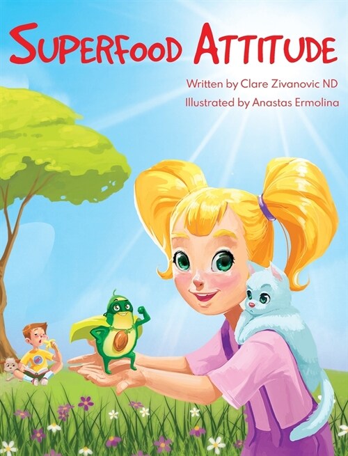 Superfood Attitude: Nutrition book for kids 3-7 years (Hardcover)