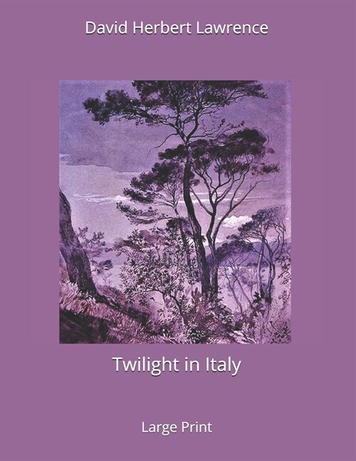 Twilight in Italy: Large Print (Paperback)