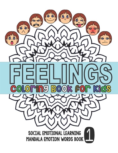 Feelings Coloring Book for Kids: Social Emotional Learning Mandala Words Book 1 (Paperback)