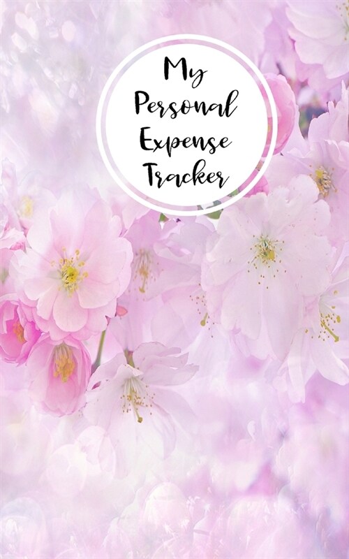 My Personal Expense Tracker: Simple Budget Organizer and Spending Planner With A Blush Watercolor Floral Theme (Paperback)