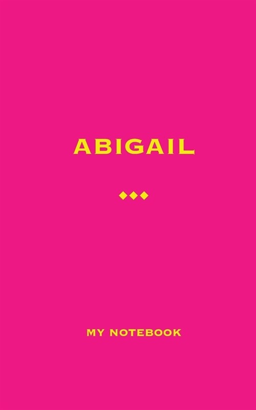 ABIGAIL My Notebook: Blank Lined Notebook (Paperback)