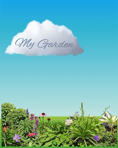 My Garden: sketchbook and journal (Paperback)