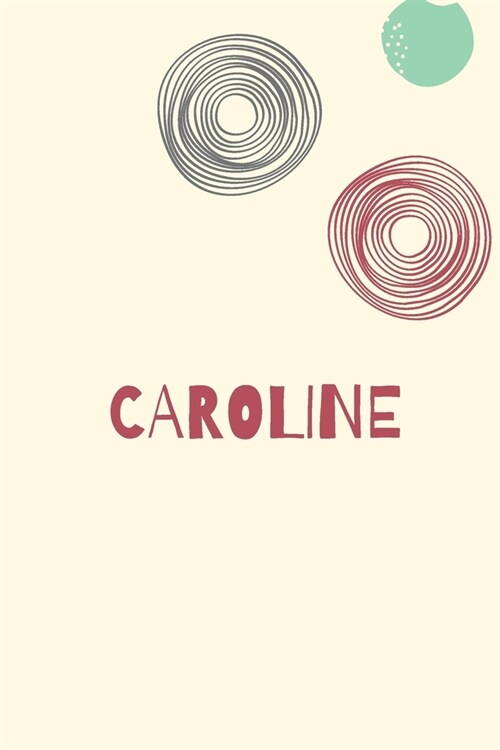 Caroline: Personnalized notebook for girls & Women: Pretty Vintage lined journal for Diary, Composition, school notes, Journalin (Paperback)