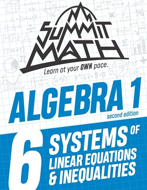 Summit Math Algebra 1 Book 6: Systems of Linear Equations and Inequalities (Paperback)