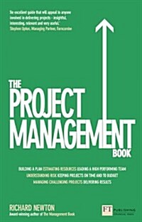 Project Management Book, The : How to Manage Your Projects To Deliver Outstanding Results (Paperback)