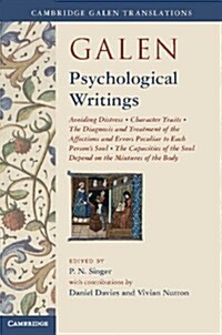 Galen: Psychological Writings : Avoiding Distress, Character Traits, The Diagnosis and Treatment of the Affections and Errors Peculiar to Each Person (Hardcover)