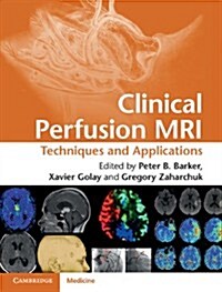 Clinical Perfusion MRI : Techniques and Applications (Hardcover)