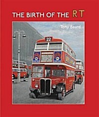 The Birth of the RT (Hardcover)
