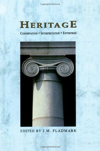 Heritage : Conservation, Interpretation and Enterprise (Hardcover)