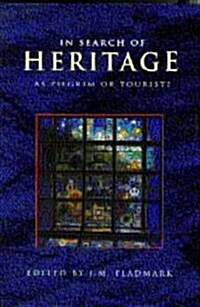 In Search of Heritage as Pilgrim or Tourist? (Hardcover)